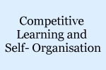 Session: Competitive Learning and Self- Organisation